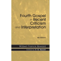 Fourth Gospel in Recent Criticism and Interpretation, 4th edition - Paperback