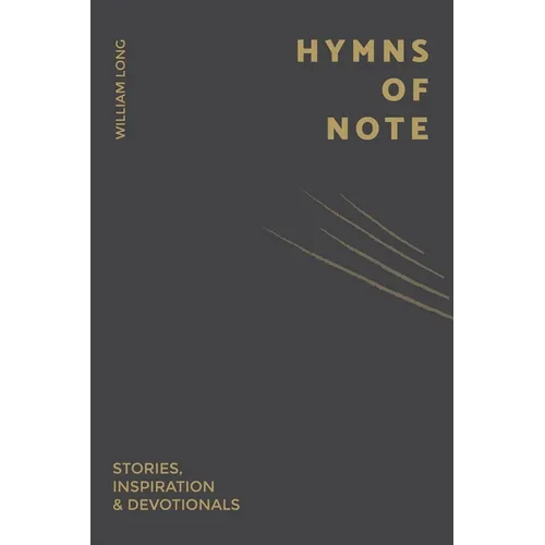 Hymns Of Note: Stories, Inspiration & Devotionals - Paperback