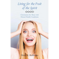 Living for the Fruit of the Spirit: Christianity for Those with Mental Health Conditions - Paperback