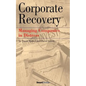 Corporate Recovery: Managing Companies in Distress - Paperback