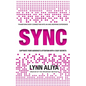 Sync: Transform Every Connection Into An Awe Inspiring Experience - Captivate Your Audience's Attention With 4 EASY Secrets - Paperback