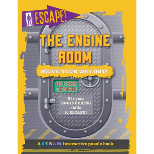 The Engine Room: Solve Your Way Out! - Library Binding