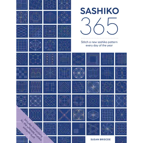 Sashiko 365: Stitch a New Sashiko Embroidery Pattern Every Day of the Year - Paperback