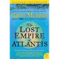 The Lost Empire of Atlantis: History's Greatest Mystery Revealed - Paperback
