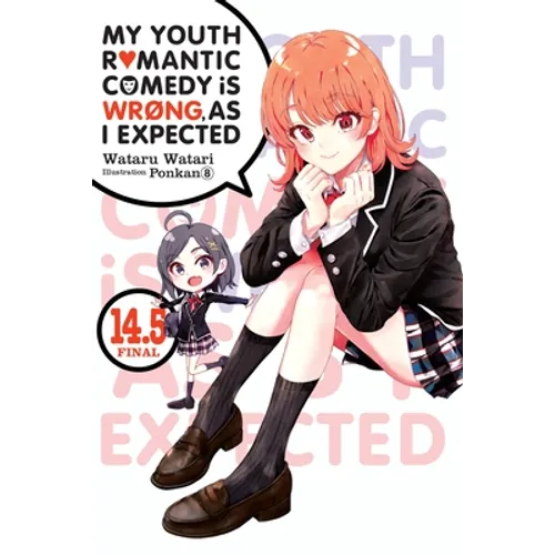 My Youth Romantic Comedy Is Wrong, as I Expected, Vol. 14.5 (Light Novel) - Paperback