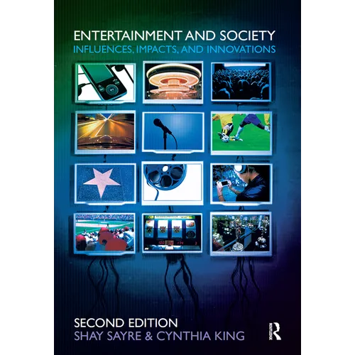 Entertainment and Society: Influences, Impacts, and Innovations - Paperback
