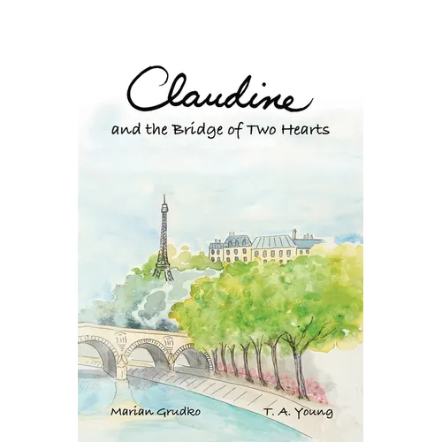 Claudine and the Bridge of Two Hearts - Paperback