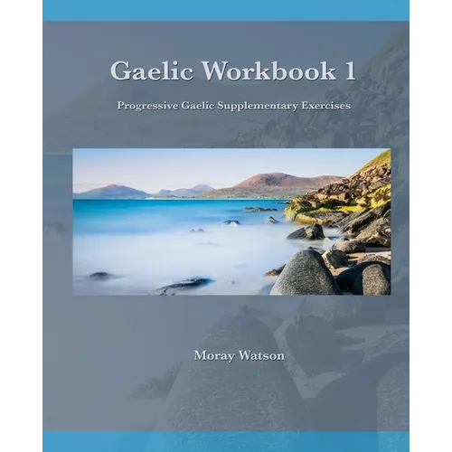 Gaelic Workbook 1: Progressive Gaelic Level 1 Workbook - Paperback