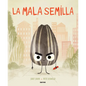 La Mala Semilla / The Bad Seed - Hardcover