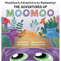 The Adventures of MOOMOO: MooMoo's Adventure to Remember - Hardcover