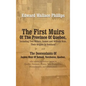 The First Muirs Of The Province Of Quebec, Including Two Millers, James and William Muir, Their Origins In Scotland: The Descendants Of James Muir Of - Hardcover