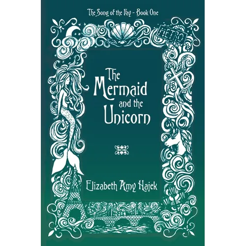 The Mermaid and the Unicorn - Paperback