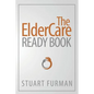 The ElderCare Ready Book - Paperback