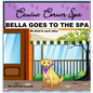Bella Goes To The Spa: Be kind to each other - Hardcover