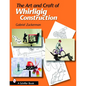 The Art and Craft of Whirligig Construction - Paperback