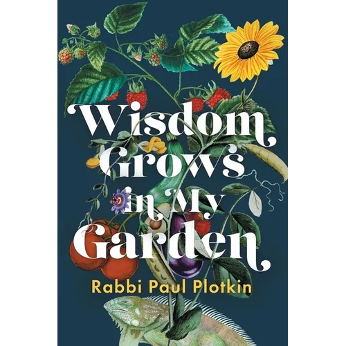 Wisdom Grows in My Garden - Paperback