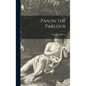Pan in the Parlour - Hardcover