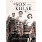 Son of a Kulak: How a Hungarian Farm Boy Survived World War II and Escaped Stalinist Oppression for a New Life in America - Paperback