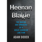 Heenan Blaikie: The Making and Unmaking of a Great Canadian Law Firm - Hardcover