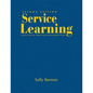 Service Learning: A Guide to Planning, Implementing, and Assessing Student Projects - Hardcover