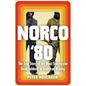 Norco '80: The True Story of the Most Spectacular Bank Robbery in American History - Hardcover
