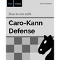 How to win with Caro-Kann Defense - Paperback