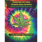 Stoner and Pot Heads Coloring Book For Adults Higher And Better Than Ever: 35 Trippy Marijuana Themed Coloring Pages - Paperback