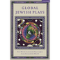 Global Jewish Plays: Five Works by Jewish Playwrights from Around the World: Extinct; Heartlines; The Kahena Berber Queen; Papa'gina; A People - Hardcover