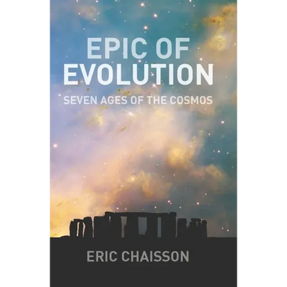 Epic of Evolution: Seven Ages of the Cosmos - Paperback
