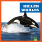 Killer Whales - Library Binding