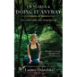 I'm Scared & Doing It Anyway: How a Little White Blob Changed My Life - Paperback