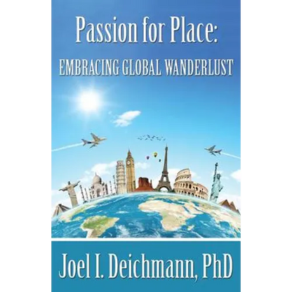 Passion for Place: Embracing Global Wanderlust - Paperback