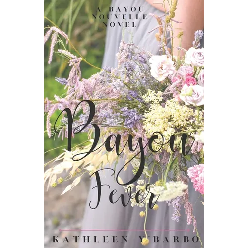 Bayou Fever: A Bayou Nouvelle Novel - Paperback