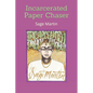 Incarcerated Paper Chaser - Paperback