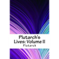 Plutarch's Lives: Volume II - Paperback