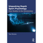 Unpacking Depth Sport Psychology: Case Studies in the Unconscious - Paperback