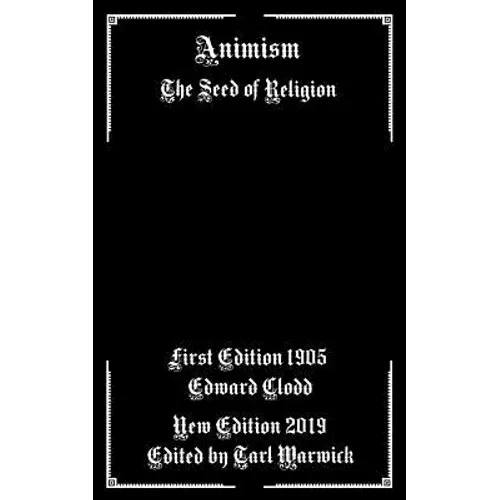 Animism: The Seed of Religion - Paperback