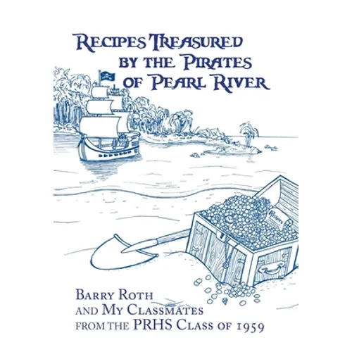 Recipes Treasured by the Pirates of Pearl River - Hardcover