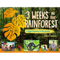 3 Weeks in the Rainforest: A Rapid Inventory in the Amazon - Hardcover