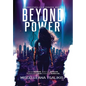 Beyond Power: A Supernatural Sci-Fi Romance - Hardcover