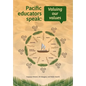 Pacific educators speak: Valuing our values - Paperback