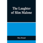 The Laughter of Slim Malone - Paperback