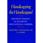 Handicapping the Handicapped: Decision Making in Students' Educational Careers - Paperback
