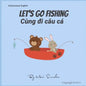 Let's go fishing Cùng đi câu cá: Dual Language Edition English-Vietnamese - Paperback