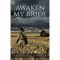Awaken My Bride: A Call to Repentance - Paperback