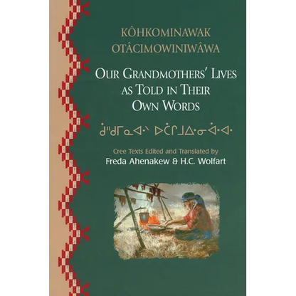 Our Grandmothers' Lives: As Told in Their Own Words - Paperback