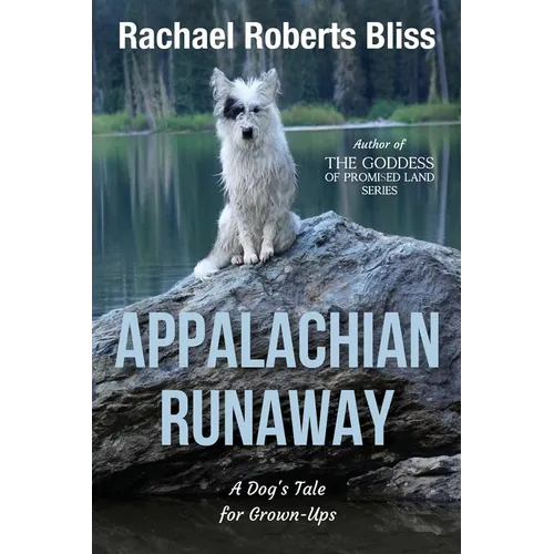 Appalachian Runaway A Dog's Tale for Grown-Ups - Paperback