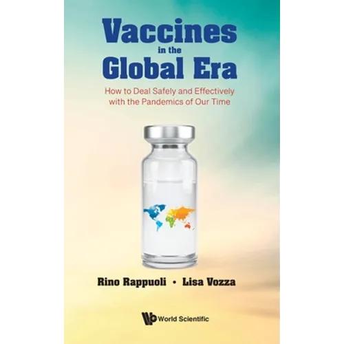Vaccines in the Global Era: How to Deal Safely and Effectively with the Pandemics of Our Time - Hardcover