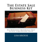 The Estate Sale Business Kit: No Nonsense Materials That Estate Liquidators Need - Paperback