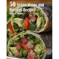 50 Vegan Wraps and Burritos Recipes - Paperback